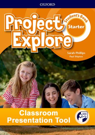 Project Explore - Nível Starter - Classroom Presentation Tool - Student Book