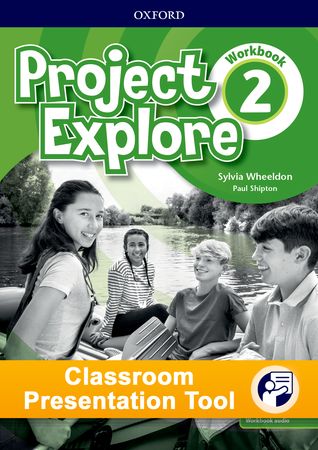 Project Explore - Level 2 - Classroom Presentation Tool - Workbook