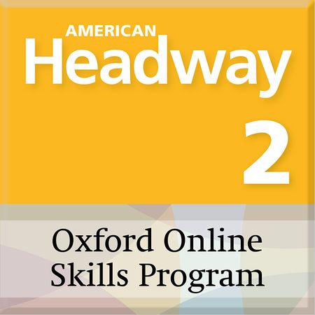 American Headway 3rd Edition - Level 2 - Oxford Online Skills Program